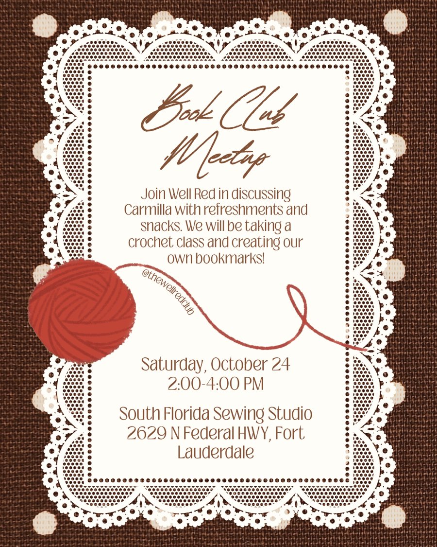 WellRed Book Club Meetup flyer: crochet class and Carmilla, Saturday October 24, 2 to 4 PM, South Florida Sewing Studio